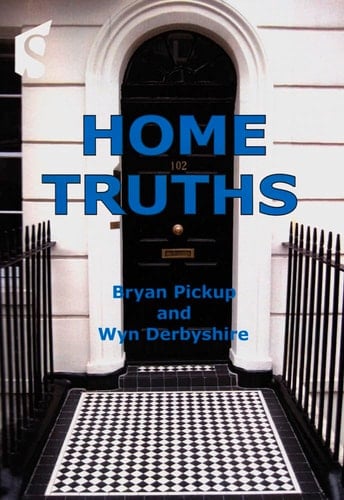 Home Truths A Practical Guide to Buying, Selling and Investing in Property