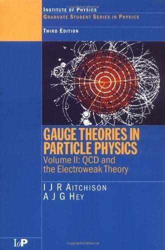 Gauge Theories in Particle Physics, Vol. 2: Non-Abelian Gauge Theories: QCD and the Electroweak Theory (Volume 1)