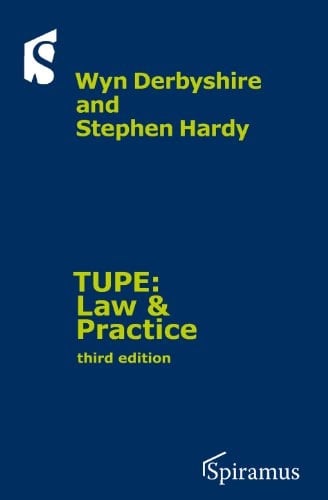 TUPE Law & Practice : a Guide to the TUPE Regulations 2006