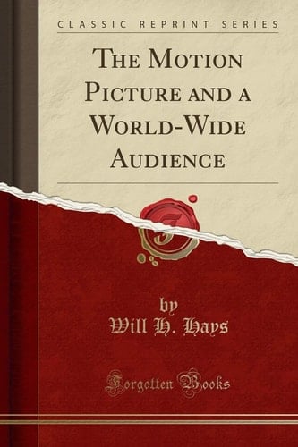 The Motion Picture and a World-Wide Audience (Classic Reprint)