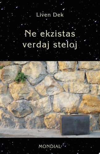 Ne ekzistas verdaj steloj (Originala prozo en Esperanto) (60 mikronoveloj kun suplemento)