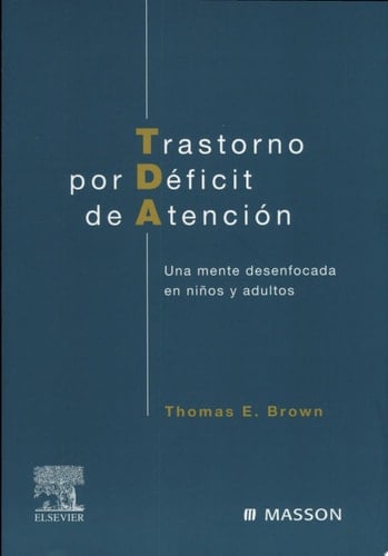 Brown, T.E., Trastorno por déficit de atención ©2006 Últ. Reimpr. 2006