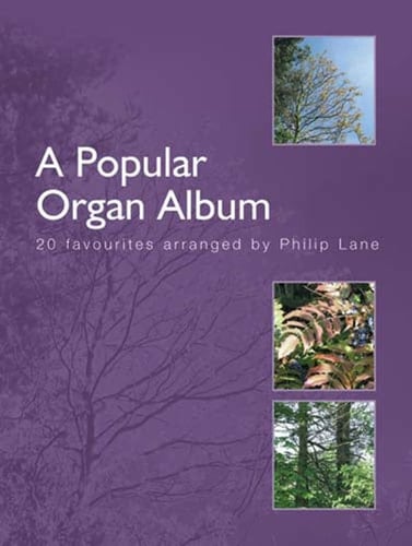 A Popular Organ Album: 20 Favourites Arranged by Philip Lane