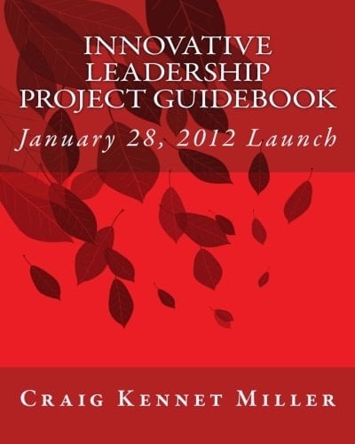 Innovative Leadership Project Guidebook January 28, 2012 Launch