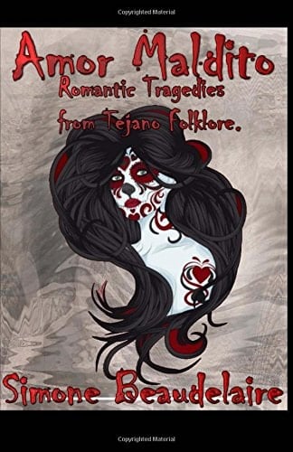 Amor Maldito Romantic Tragedies from Tejano Folklore