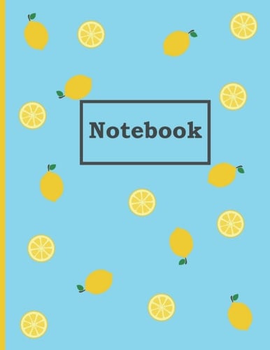 Notebook - College-Ruled 160 Pages: Cute Lemon Journal - Composition Notebook