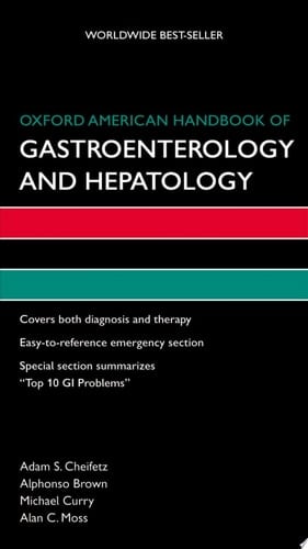 Oxford American Handbook of Gastroenterology and Hepatology (Oxford American Handbooks of Medicine)