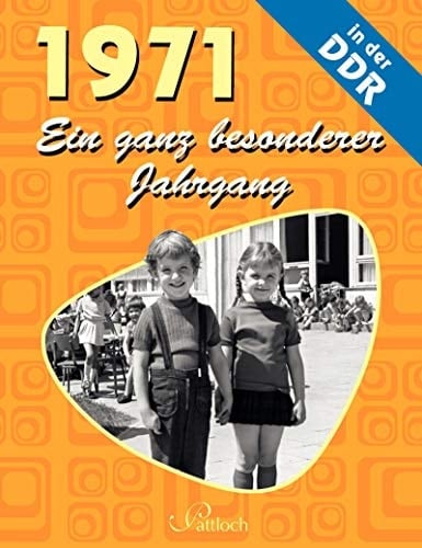 1971 ein ganz besonderer Jahrgang in der DDR
