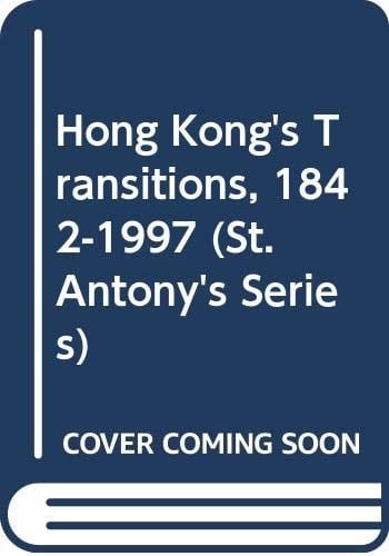 Hong Kong's Transitions, 1842-1997