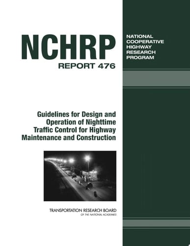 Guidelines for Design and Operation of Nighttime Traffic Control for Highway Maintenance and Construction