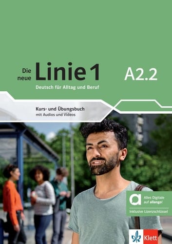 Die neue Linie 1 A2.2 - Hybride Ausgabe allango Deutsch für Alltag und Beruf. Kurs- und Übungsbuch mit Audios und Videos inklusive Lizenzschlüssel allango (24 Monate)