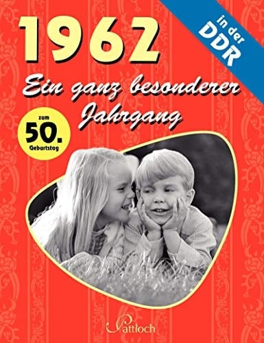 1962 Ein ganz besonderer Jahrgang in der DDR