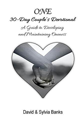 One 30-Day Couple's Devotional A Guide to Developing and Maintaining Oneness