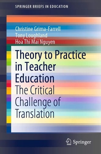 Theory to Practice in Teacher Education The Critical Challenge of Translation