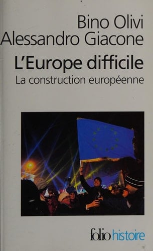 L'Europe difficile histoire politique de la construction européenne