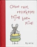 Oehoe ratel retteketet tsjing boem pling!