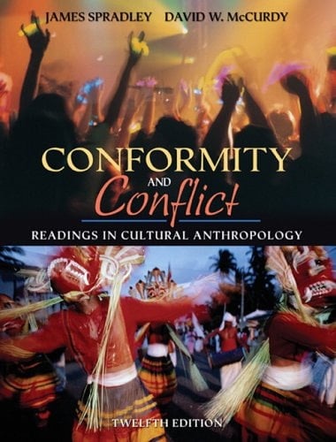 Conformity and Conflict: Readings in Cultural Anthropology (12th Edition) (MyAnthroKit Series)