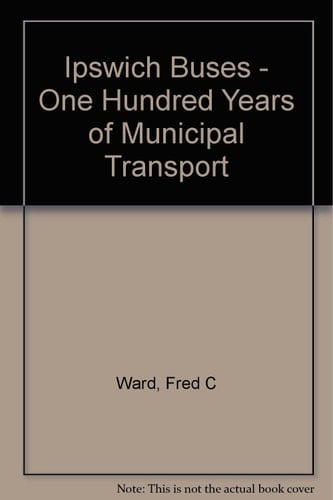 Ipswich Buses One Hundred Years of Municipal Transport