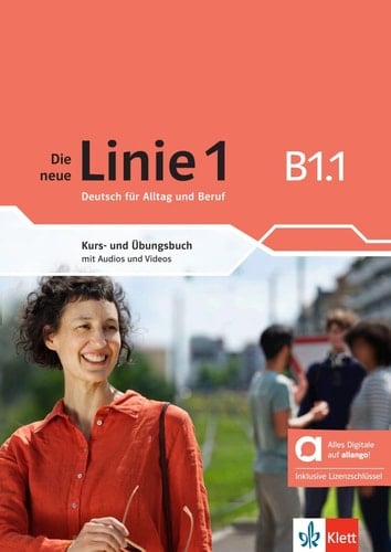 Die neue Linie 1 B1.1 - Hybride Ausgabe allango Deutsch für Alltag und Beruf. Kurs- und Übungsbuch mit Audios und Videos inklusive Lizenzschlüssel allango (24 Monate)