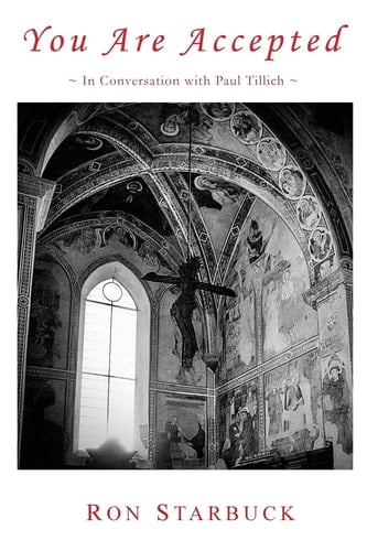 You Are Accepted In Conversation with Paul Tillich