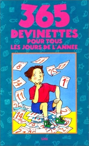 Tous les jours de l'année en 365 devinettes
