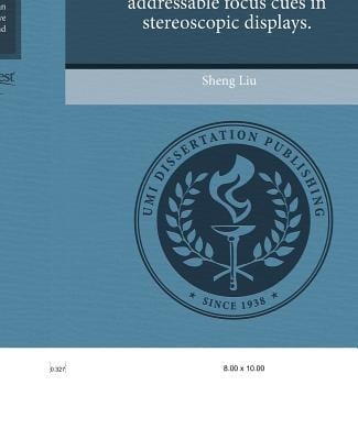 Methods for Generating Addressable Focus Cues in Stereoscopic Displays
