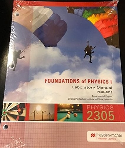 Physics Lab Manual Fall 2018 (PHYS 2305 Virginia Tech)