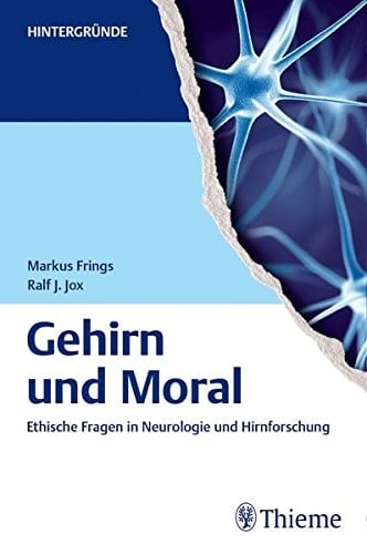 Gehirn und Moral ethische Fragen in Neurologie und Hirnforschung
