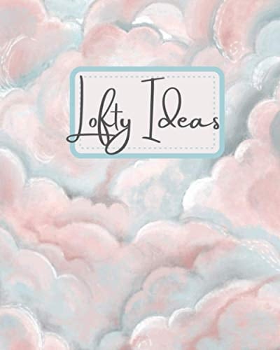 Lofty Ideas