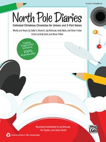 North Pole Diaries Collected Christmas Chronicles for Unison and 2-Part Voices (Kit), Book & CD (Book Is 100% Reproducible)