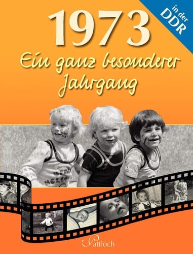 1973 ein ganz besonderer Jahrgang in der DDR