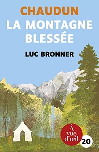 Chaudun, la montagne blessée