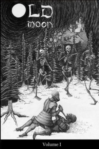 Old Moon Quarterly Issue 1; Summer 2022