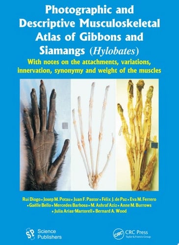 Photographic and Descriptive Musculoskeletal Atlas of Gibbons and Siamangs (Hylobates)