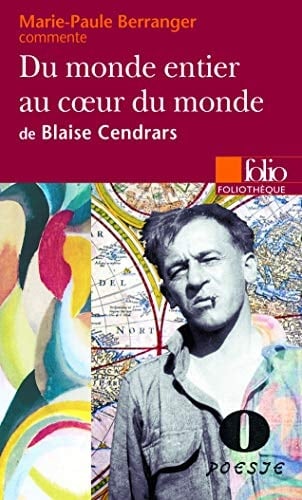 Marie-Paule Berranger commente Du Monde entier au coeur du monde de Blaise Cendrars