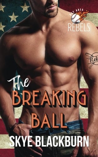 The Breaking Ball (The Bay Area Rebels)
