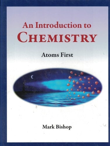 An Introduction to Chemistry - Atoms First