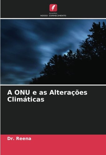 A ONU e as Alterações Climáticas (Portuguese Edition)