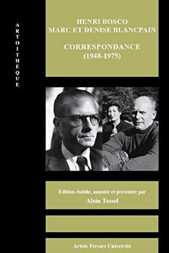 Henri Bosco, Marc et Denise Blancpain correspondance (1948-1975)