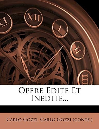 Opere Edite Et Inedite... (Italian Edition)