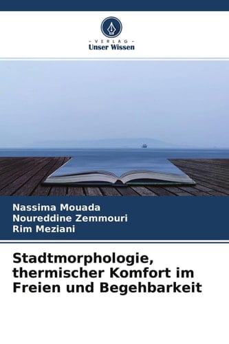 Stadtmorphologie, thermischer Komfort im Freien und Begehbarkeit (German Edition)