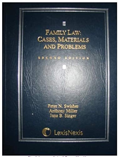 Family Law: Case, Materials and Problems (Casebook Series)