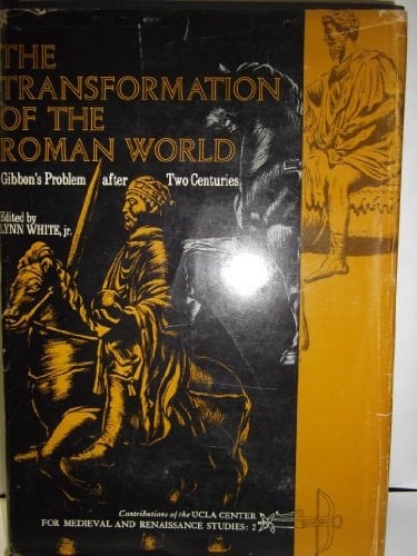The Transformation of the Roman World: Gibbon's Problem After Two Centuries