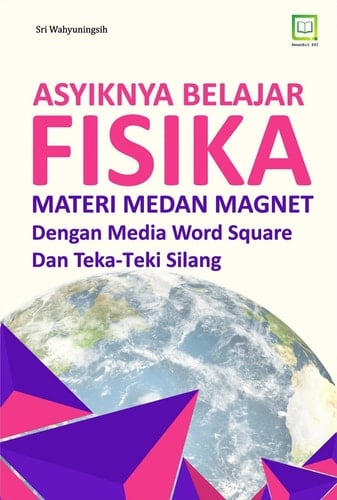 ASYIKNYA BELAJAR FISIKA MATERI MEDAN MAGNET DENGAN MEDIA WORD SQUARE DAN TEKA-TEKI SILANG