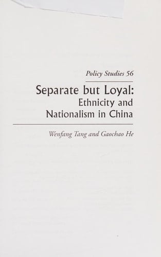 Separate But Loyal Ethnicity and Nationalism in China