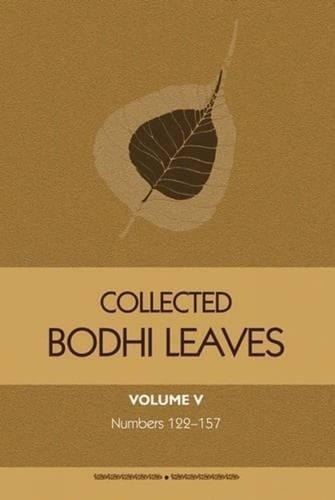 Collected Bodhi Leaves Volume V Numbers 122 to 157