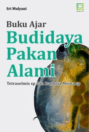 BUKU AJAR: BUDIDAYA PAKAN ALAMI (Tetraselmis sp dan Daphnia Moina sp)
