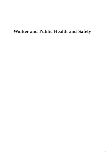 Worker and Public Health and Safety Current Views