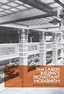 The Larkin Building's Protestant Modernism