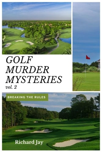 Golf Murder Mysteries Breaking The Rules Vol. 2